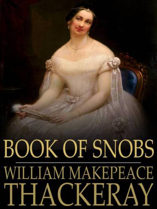 Title details for Book of Snobs by William Makepeace Thackeray - Available
